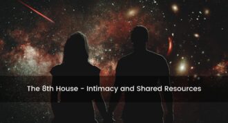 8th House Intimacy and Shared Resources