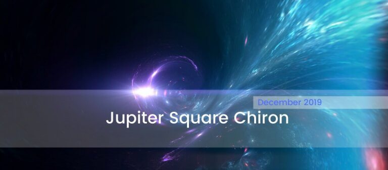 Jupiter Square Chiron December 2019