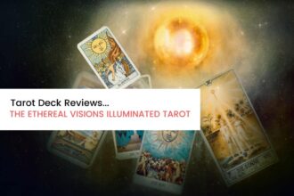 Deck Review Ethereal Visions Illuminated Tarot